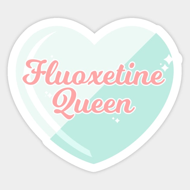 Fluoxetine Queen Sticker by CalamityQueen